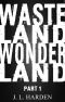 [Part 01] • Wasteland Wonderland - Part 1